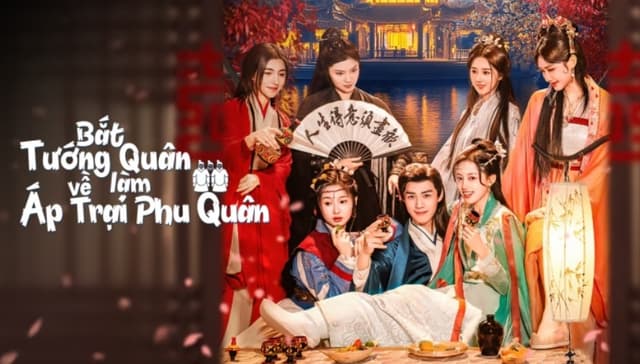 Ảnh phim Bắt Tướng Quân Về Làm Áp Trại Phu Quân